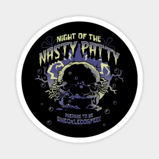 Night of the Nasty Patty Magnet